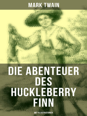 cover image of Die Abenteuer des Huckleberry Finn (Mit Illustrationen)